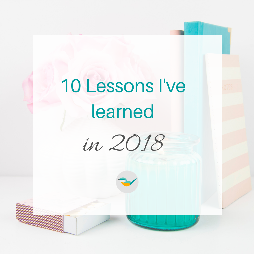 10 Lessons I've learned in 2018