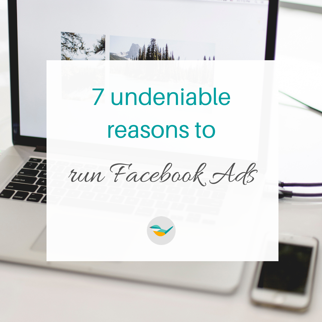7 Undeniable Reasons to run Facebook and Instagram ads
