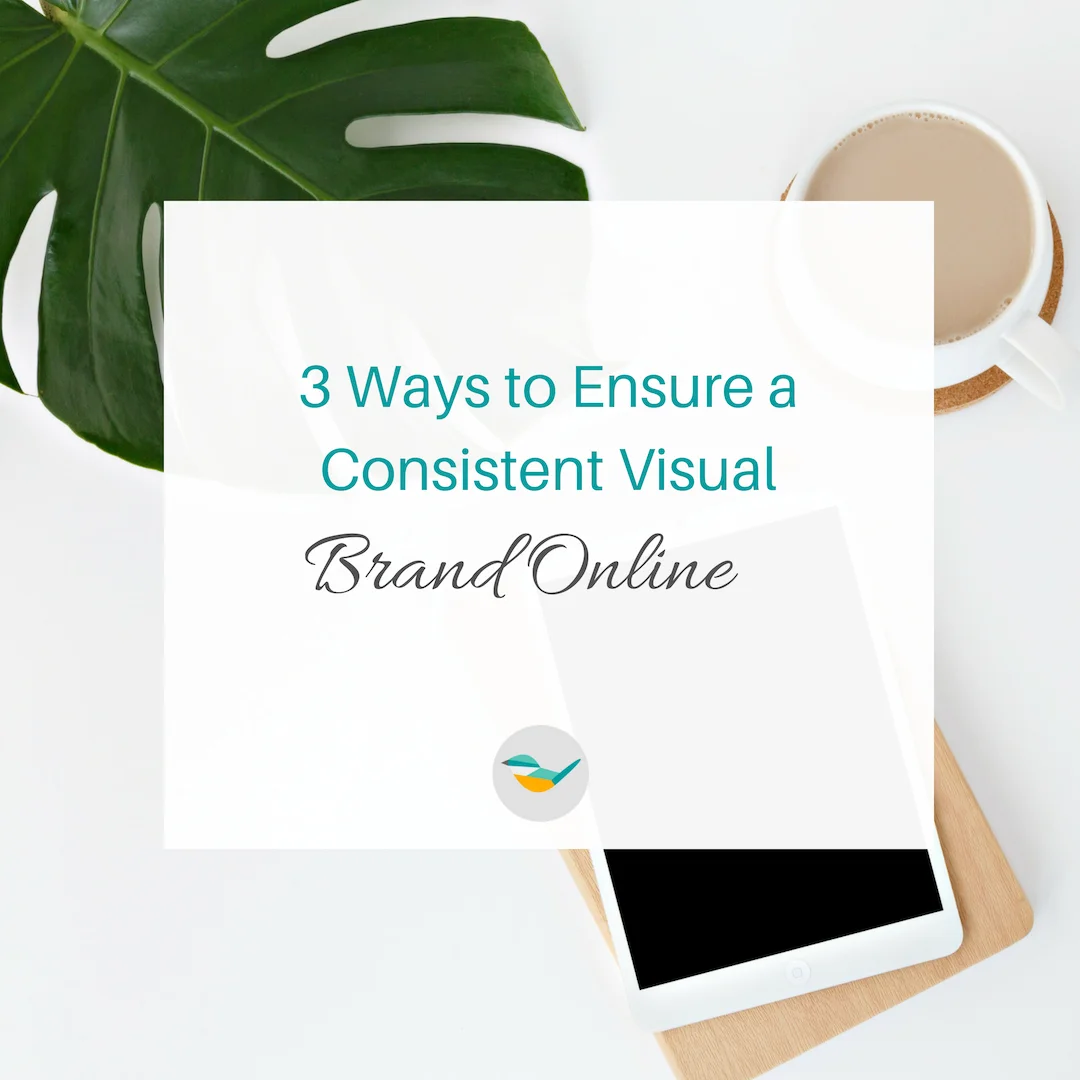 Three ways to ensure a consistent visual brand online